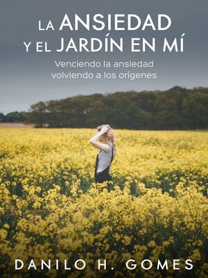 cover image of La Ansiedad y el Jardín en Mí
